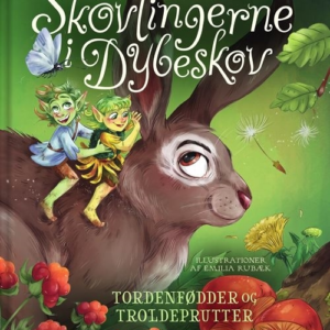 Skovlingerne i Dybeskov. Tordenfødder og troldeprutter