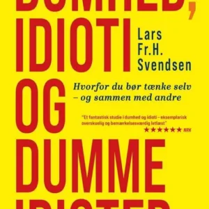 Dumhed, idioti og dumme idioter