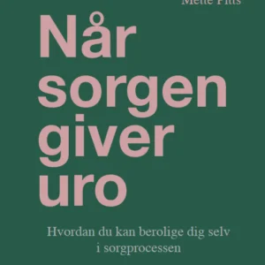 Når sorgen giver uro