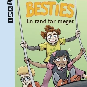 Besties. En tand for meget