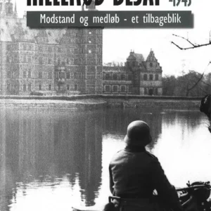 Hillerød Besat 1940-1945. Modstand og medløb - et tilbageblik