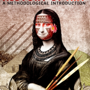 Decolonial Art Historya Methodological Introduction