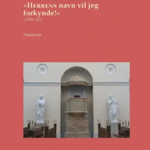 >>Herrens navn vil jeg forkynde!