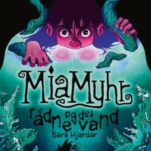 Mia Myhr og det rådne vand (bog 3)