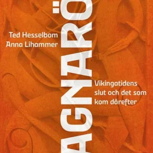 Ragnarök : vikingatidens slut och det som kom därefter