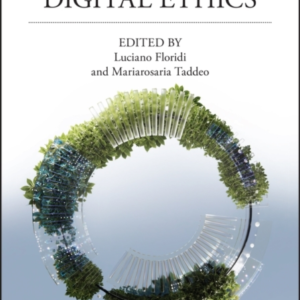 A Companion To Digital Ethics
