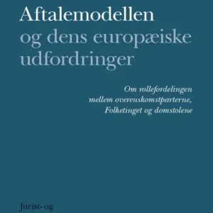 Aftalemodellen og dens europæiske udfordringer
