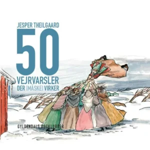 50 vejrvarsler der [måske] virker