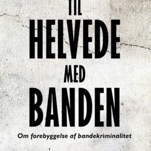 Til helvede med banden