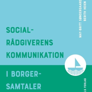 Socialrådgiverens kommunikation i borgersamtaler
