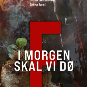 F - I morgen skal vi dø