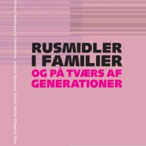Rusmidler i familier og på tværs af generationer