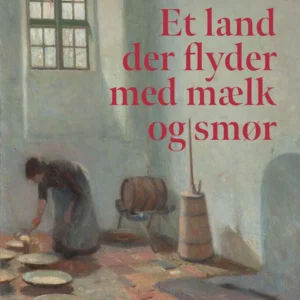 Et land, der flyder med mælk og smør