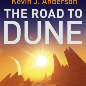The Road to Dune