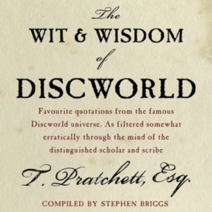 The Wit and Wisdom of Discworld
