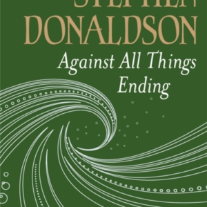 Against All Things Ending