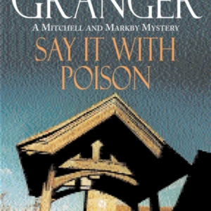 Say It With Poison Mitchell & Markby 1