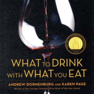 What to Drink With What You Eat : the Definitive Guide to Pa