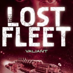 Lost Fleet - Valiant Book 4