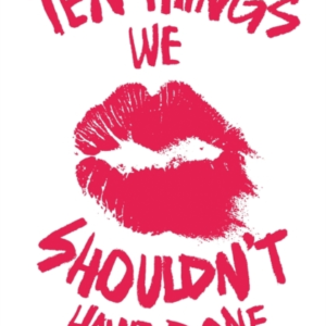 Ten Things We Shouldn&apos;t Have Done