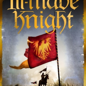 The Ill-made Knight