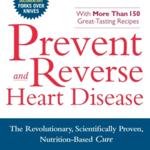 Prevent and Reverse Heart Diseasethe Revolutionary Scientif