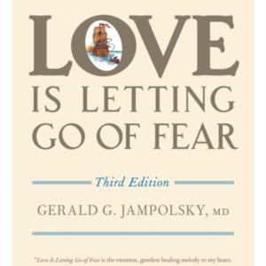 Love Is Letting Go of Fear Third Edition