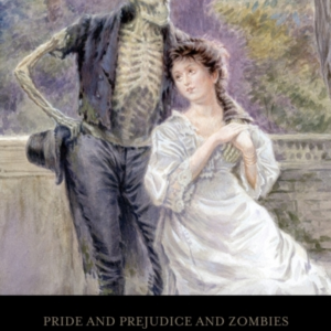 Pride and Prejudice and Zombies Dreadfully Ever After