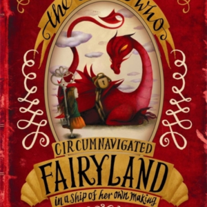 The Girl Who Circumnavigated Fairyland in a Ship of Her Own