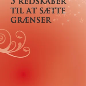 5 redskaber til at sætte grænser