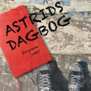 Astrids dagbog - fingrene væk!