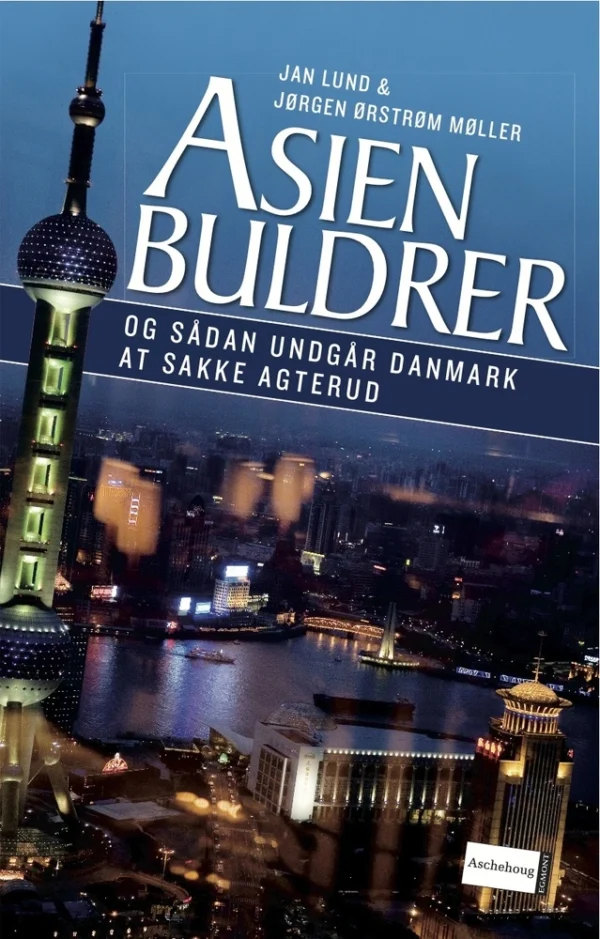 Asien buldrer og sådan undgår Danmark at sakke agterud