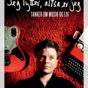 Jeg lytter, altså er jeg