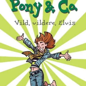 Pony og Co.11 - Vild, vildere, Elvis