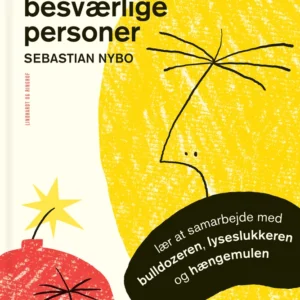Sådan håndterer du besværlige personer