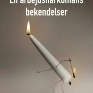 En arbejdsnarkomans bekendelser