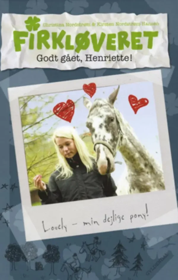Firkløveret Godt gået, Henriette!