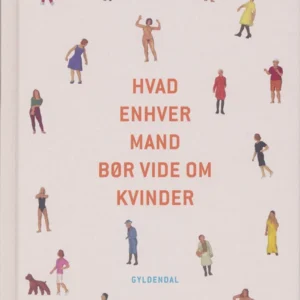 Hvad enhver mand bør vide om kvinder