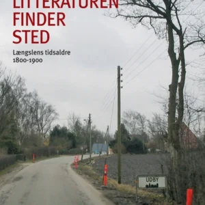 Hvor litteraturen finder sted Længslens tidsaldre - 1800-1900