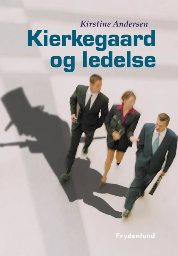 Kierkegaard og ledelse
