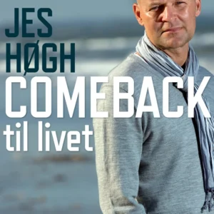 Jes Høgh, comeback til livet