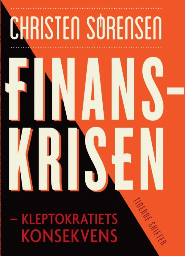 Finanskrisen - kleptokratiets konsekvens