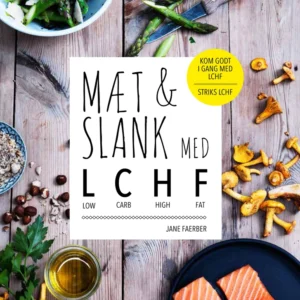 Mæt og slank med LCHF