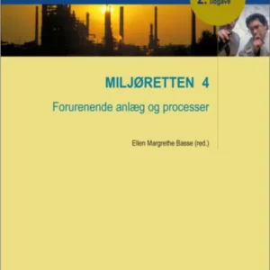 Miljøretten Forurenende anlæg og processer