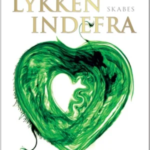 Lykken skabes indefra