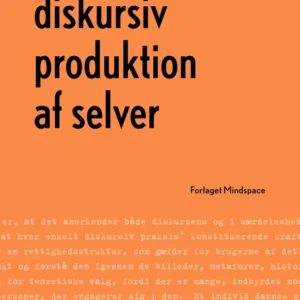 Positionering: diskursiv produktion af selver