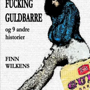 Fucking guldbarre og 9 andre historier