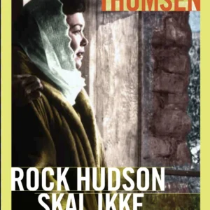 Rock Hudson skal ikke dø i Ukraine