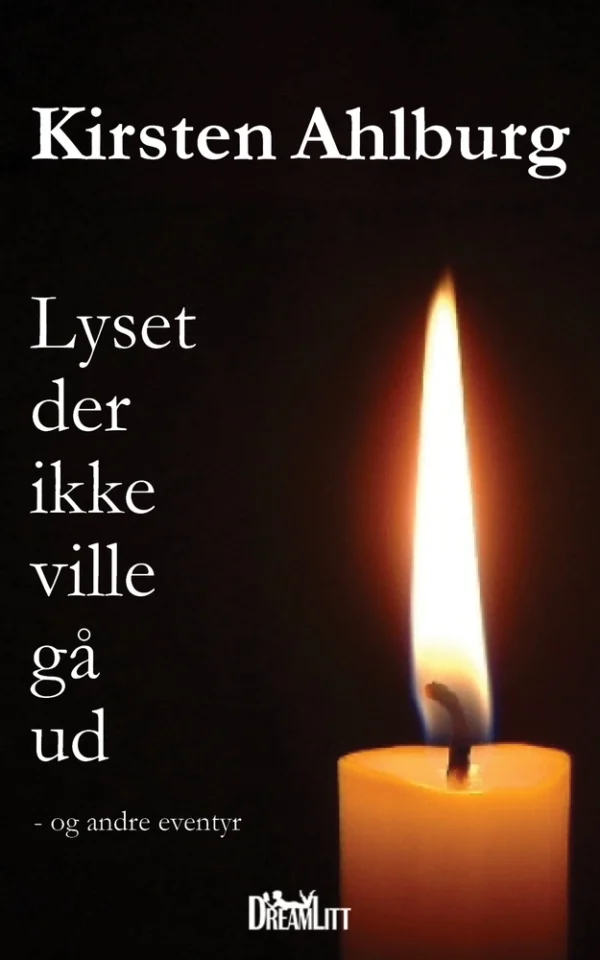 Lyset der ikke ville gå ud - og andre eventyr