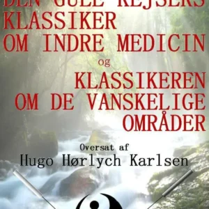 Den Gule Kejsers klassiker om indre medicin og Klassikeren om de vanskelige områder